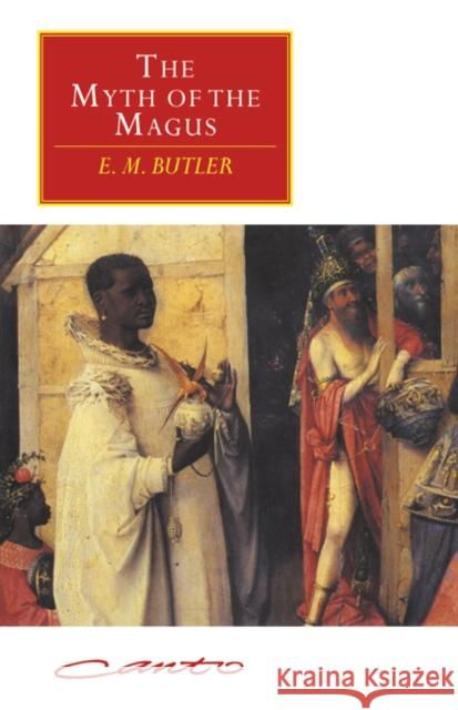 The Myth of the Magus E. M. Butler 9780521437776 Cambridge University Press - książka