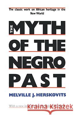 The Myth of the Negro Past Melville J. Herskovits Sidney W. Mintz 9780807009055 Beacon Press - książka