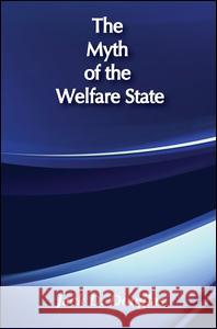 The Myth of the Welfare State Jack D. Douglas 9780887388743 Transaction Publishers - książka