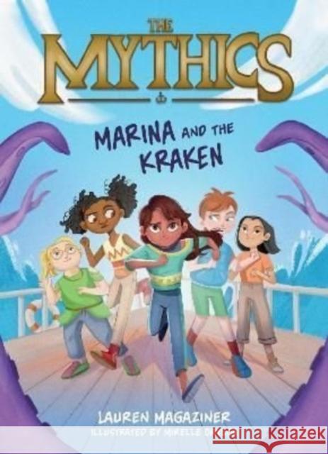 The Mythics #1: Marina and the Kraken Lauren Magaziner Mirelle Ortega 9780063058880 Katherine Tegen Books - książka