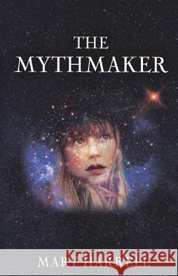 The Mythmaker Dr Mary Harrell 9781630515034 Chiron Publications - książka