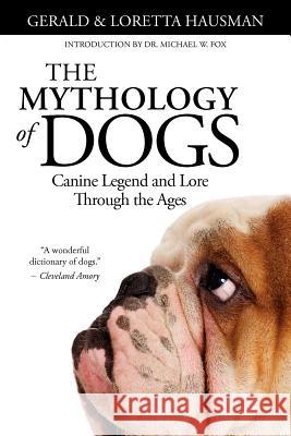 The Mythology of Dogs Gerald Hausman Loretta Hausman 9781617202025 Irie Books - książka