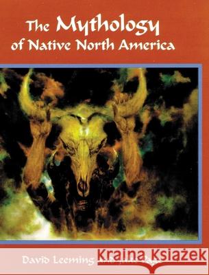 The Mythology of Native North America David Adams Leeming Jake Page 9780806132396 University of Oklahoma Press - książka