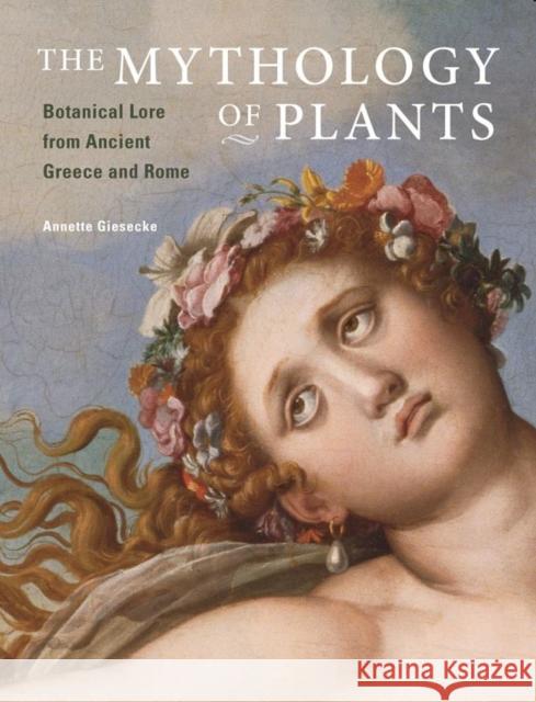The Mythology of Plants – Botanical Lore From Ancient Greece and Rome . Giesecke 9781606063217 J. Paul Getty Trust Publications - książka