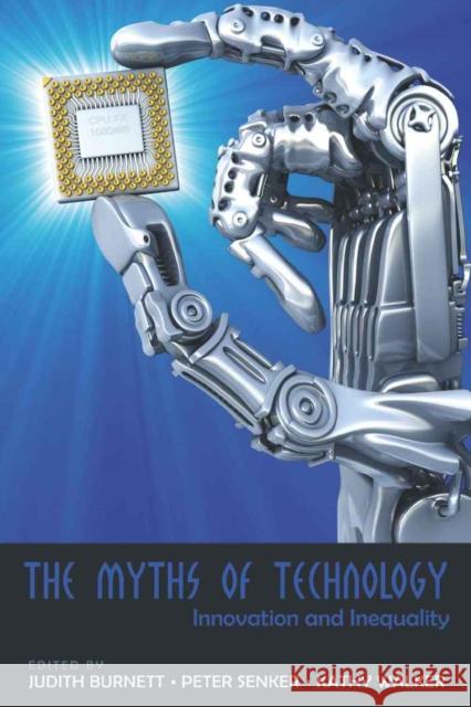 The Myths of Technology: Innovation and Inequality Jones, Steve 9781433101281 Peter Lang Publishing - książka