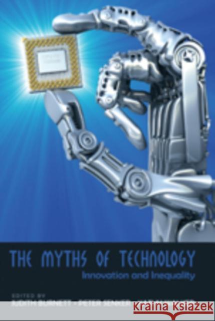 The Myths of Technology: Innovation and Inequality Jones, Steve 9781433105203 Peter Lang Publishing Inc - książka