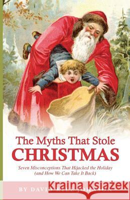The Myths That Stole Christmas David Kyle Johnson 9780931779671 Humanist Press - książka