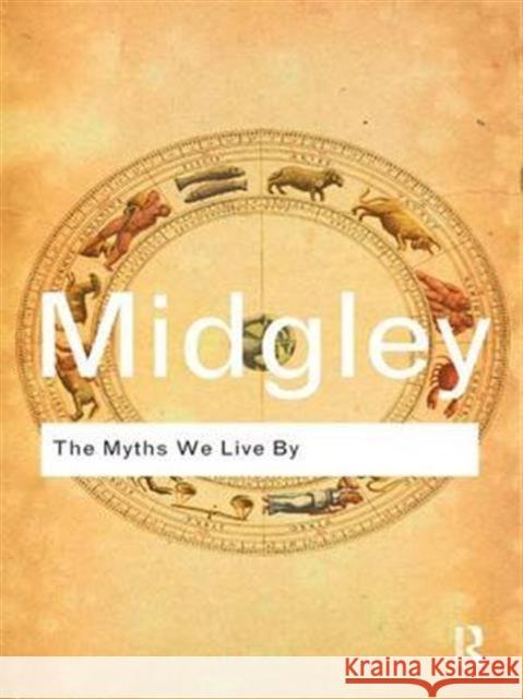 The Myths We Live by Mary Midgley 9781138834798 Routledge - książka