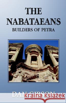 The Nabataeans Dan Gibson 9781413427356 Xlibris - książka