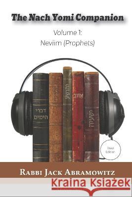 The Nach Yomi Companion: Volume 1: Neviim (Prophets) Third Edition Jack Abramowitz   9798888940082 Kodesh Press - książka