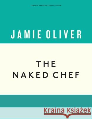 The Naked Chef Jamie Oliver 9781405933513 Penguin Books Ltd - książka