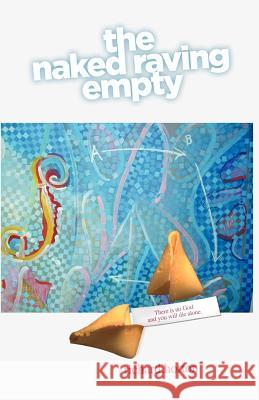 The naked raving empty Horton, Randy 9781461079866 Createspace - książka