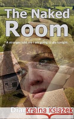 The Naked Room Diana Hockley 9780977587063 Publicious Self-Publishing - książka