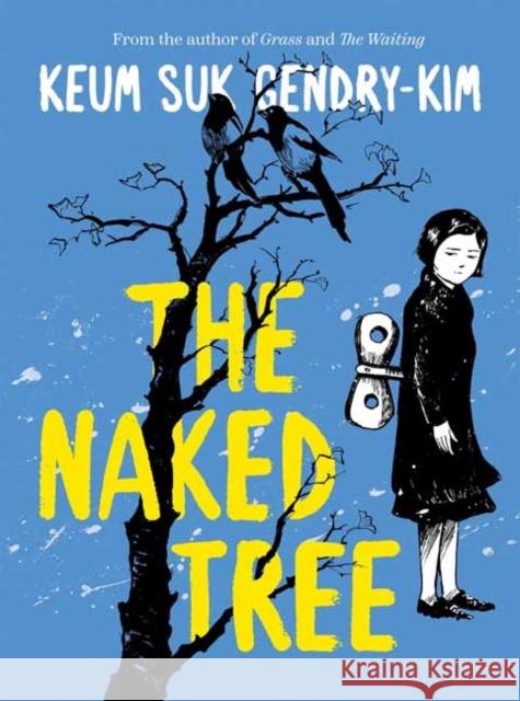 The Naked Tree Keum suk Gendry-Kim 9781770466678 Drawn and Quarterly - książka