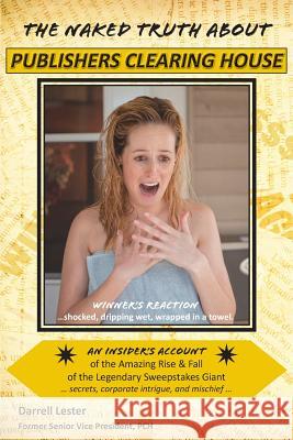 The Naked Truth about Publishers Clearing House Darrell Lester 9781935437420 Pennywyse Press - książka