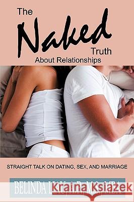 The Naked Truth About Relationships A. P. M. S. Mba Belind 9781438946436 Authorhouse - książka