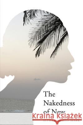 The Nakedness of New Althea Romeo-Mark 9781979850797 Createspace Independent Publishing Platform - książka