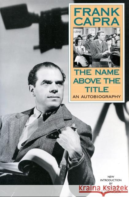 The Name Above the Title Frank Capra John Ford Jeanine Basinger 9780306807718 Da Capo Press - książka