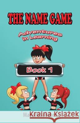 The Name Game: Adventures in Learning Marisol Sanchez 9781982235710 Balboa Press - książka