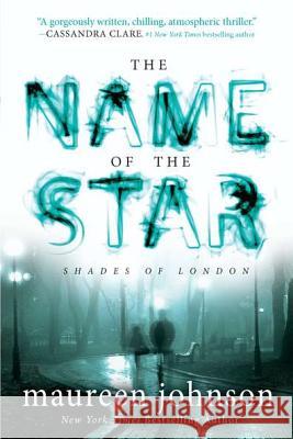 The Name of the Star Maureen Johnson 9780142422052 Speak - książka