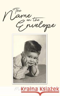 The Name on the Envelope Michael M. Dowd 9781480986756 Dorrance Publishing Co. - książka