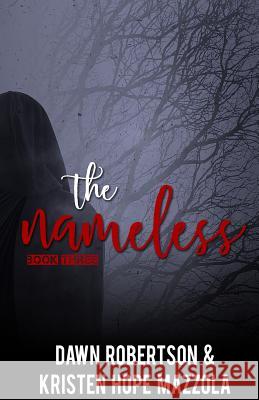 The Nameless Dawn Robertson Kristen Hope Mazzola 9781542369749 Createspace Independent Publishing Platform - książka