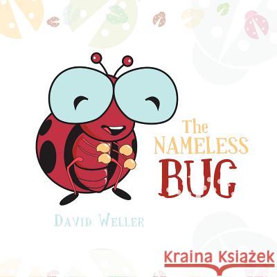 The Nameless Bug David Weller 9781479763214 Xlibris Corporation - książka