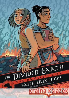 The Nameless City: The Divided Earth Faith Erin Hicks 9781626721609 First Second - książka