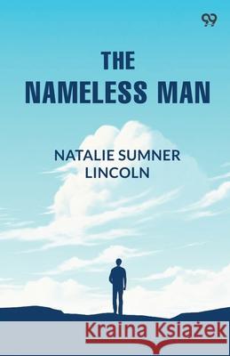 The Nameless Man Natalie Sumner Lincoln 9789371137690 Double 9 Books - książka