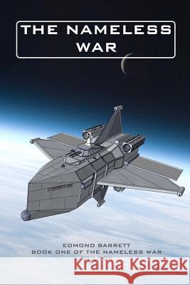 The Nameless War: The Nameless War Trilogy MR Edmond Michael Barrett 9781477645970 Createspace - książka
