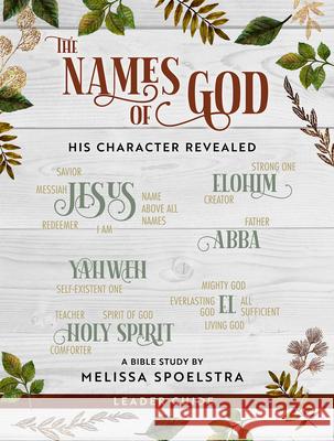 The Names of God - Women's Bible Study Leader Guide: His Character Revealed Melissa Spoelstra 9781501878107 Abingdon Press - książka
