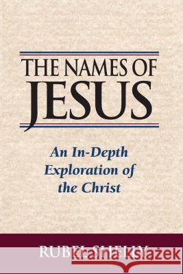 The Names of Jesus Rubel Shelly 9781582293271 Howard Publishing Company - książka