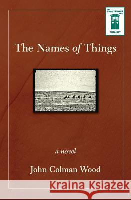 The Names of Things John Colman Wood 9781618220059 Ashland Creek Press - książka