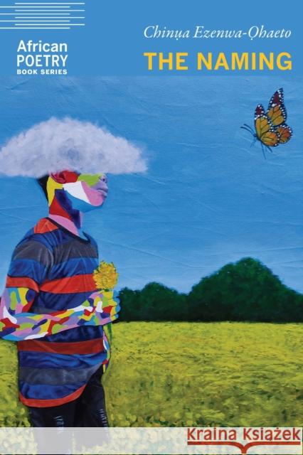 The Naming Chinua Ezenwa-Ohaeto 9781496244703 University of Nebraska Press - książka