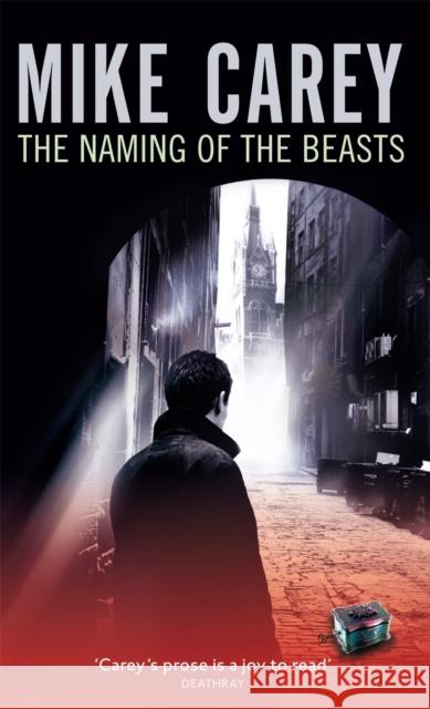 The Naming Of The Beasts: A Felix Castor Novel Mike Carey 9781841496559 Little, Brown Book Group - książka