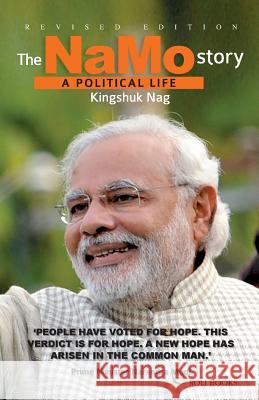 The NaMo Story: A Political Story Nag, Kingshuk 9788174369383 Roli Books - książka