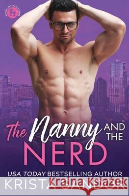 The Nanny and the Nerd Krista Sandor 9781954140073 Candy Castle Books - książka