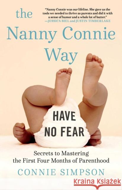 The Nanny Connie Way: Secrets to Mastering the First Four Months of Parenthood Connie Simpson 9781501184925 Simon & Schuster - książka