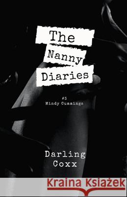 The Nanny Diaries #3: Mindy Cummings Darling Coxx 9781952422126 Jennifer Williams - książka