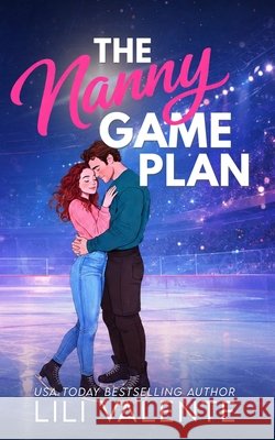 The Nanny Game Plan: An age gap hockey romance Valente, Lili 9798183607888 Independently Published - książka