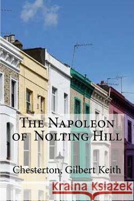 The Napoleon of Nolting Hill Chesterton Gilber Edibooks 9781535228886 Createspace Independent Publishing Platform - książka