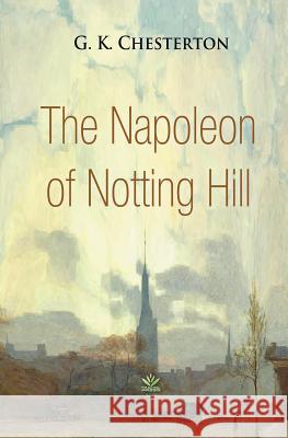 The Napoleon of Notting Hill G. K. Chesterton 9781787247079 Fractal Press - książka