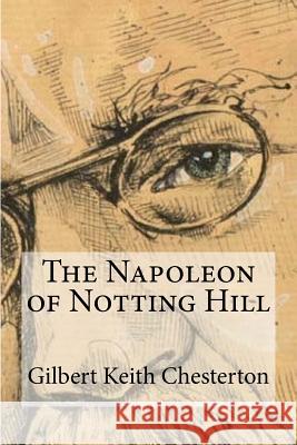 The Napoleon of Notting Hill Gilbert Keith Chesterton 9781974283866 Createspace Independent Publishing Platform - książka