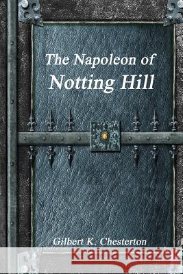 The Napoleon of Notting Hill Gilbert K 9781988297842 Devoted Publishing - książka