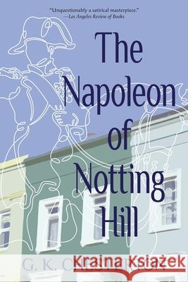 The Napoleon of Notting Hill (Warbler Classics Annotated Edition) G. K. Chesterton 9781965684566 Warbler Classics - książka