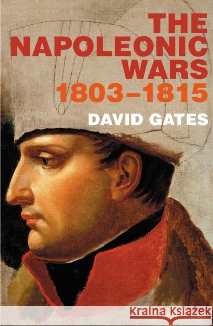 The Napoleonic Wars 1803-1815 David Gates 9780712607193 Vintage - książka