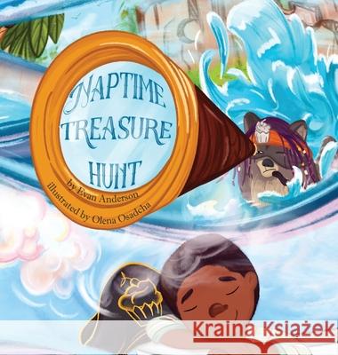 The Naptime Treasure Hunt: A naptime book that kids will love! Evan Anderson 9780578366432 Sandy Smiles Publishing - książka