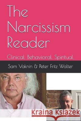The Narcissism Reader: Clinical. Behavioral. Spiritual. Vaknin, Sam, Walter, Peter Fritz 9798660012259 Independently Published - książka