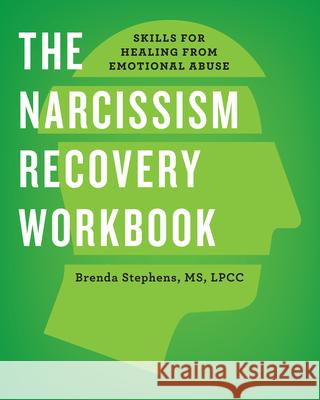 The Narcissism Recovery Workbook: Skills for Healing from Emotional Abuse Brenda Stephens 9781648764714 Rockridge Press - książka