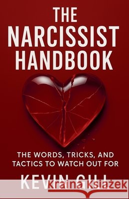 The Narcissist Handbook Kevin Gill 9781919220048 Flamingo House Publishing - książka